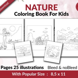 May include: A black and white coloring book for kids featuring nature scenes. The book includes 50 pages and 25 illustrations. The book is available in 8.5 x 11 inch size.