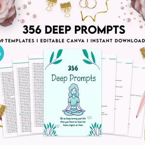 May include: A teal blue and green digital printable journal cover with the text "356 Deep Prompts" and a woman meditating. The text "Be so busy loving your life that you have no time for hate, regret or fear" is also included. The journal is for self-reflection and personal growth.