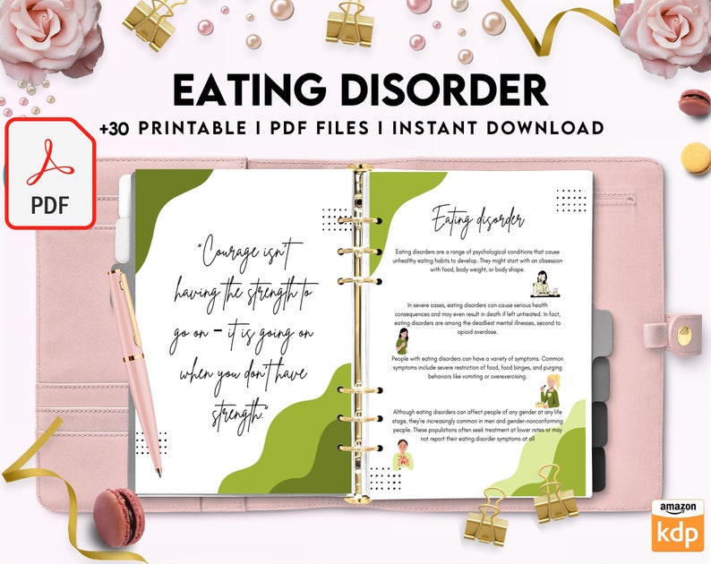 May include: A pink and green printable PDF journal with the text "Eating Disorder" and "Courage isn't having the strength to go on - it is going on when you don't have strength."  The journal is open to a page with information about eating disorders.