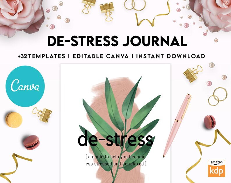 May include: A digital product mockup for a de-stress journal with 32 templates. The journal cover features a watercolor illustration of a green leaf on a pink background. The text "de-stress" is in black font. The text "[a guide to help you become less stressed and be relaxed]" is in smaller black font. The text "Canva" is in a blue circle. The text "amazon kdp" is in a orange rectangle.