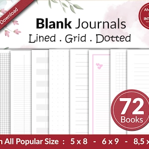 May include: A digital download of 72 blank journal templates in lined, grid, and dotted styles. The templates are available in three popular sizes: 5x8 inches, 6x9 inches, and 8.5x11 inches. The image shows a sample of each style and size.