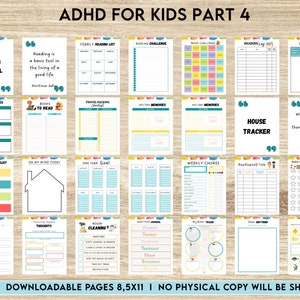 May include: A printable planner with colorful borders and pages for organizing and tracking activities related to ADHD. The planner includes sections for reading, chores, goal setting, and more. The text "ADHD for Kids Part 4" is at the top of the page.