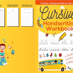 May include: A yellow book cover with the title "Cursive Handwriting Workbook" in a cursive font. The cover also features a cartoon school bus, a pencil, and a child reading a book. The book is for preschool and kindergarten children ages 2+.