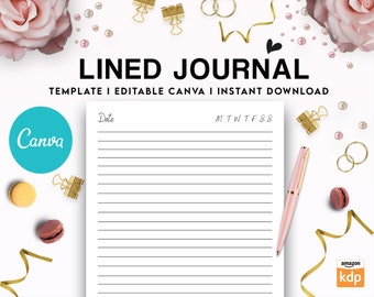 May include: A lined journal template for Canva with the text "LINED JOURNAL TEMPLATE I EDITABLE CANVA I INSTANT DOWNLOAD" and "Date" and "M T W T F S8" at the top of the page. The journal template is surrounded by decorative elements such as pink roses, gold ribbons, and gold paper clips.