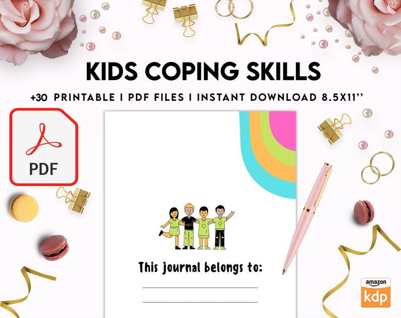 May include: A printable PDF journal cover with a rainbow arc design and a group of children holding hands. The text "KIDS COPING SKILLS" is at the top of the page. The text "This journal belongs to:" is at the bottom of the page.