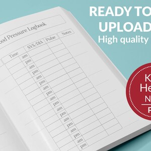 May include: A white blood pressure logbook with columns for date, time, systolic/diastolic blood pressure, pulse, and notes. The logbook is open to show the interior pages. The image is labeled "READY TO UPLOAD kdp" and "High quality printing".
