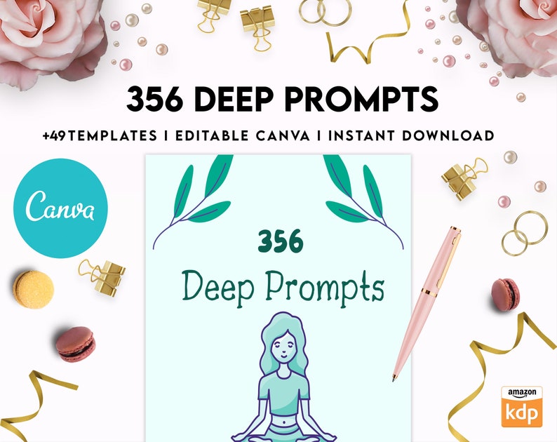 May include: A digital illustration of a woman meditating with the text "356 Deep Prompts" and "+49 Templates | Editable Canva | Instant Download" on a light blue background. The image also includes the text "Canva" and "amazon kdp".