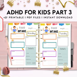 May include: A printable PDF planner for kids with ADHD. The planner has a colorful cover with the words "ADHD for Kids Part 3" and "+37 Printable PDF Files | Instant Download". The inside pages feature a daily food intake tracker with sections for breakfast, lunch, dinner, and snacks. There are also sections for sleep, protein, hydration, and motivation.