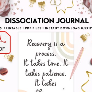 K&ouml;nnte beinhalten: Ein druckbares PDF-Journal zur Dissoziations-Wiederherstellung mit einem Zitat, das lautet: "Wiederherstellung ist ein Prozess. Es braucht Zeit. Es braucht Geduld. Es braucht..." Das Journal ist 8,5 x 11 Zoll gro&szlig; und umfasst 33 Seiten.