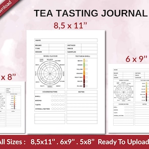 May include: Printable tea tasting journal templates in three sizes: 8.5 x 11 inches, 6 x 9 inches, and 5 x 8 inches. Each template includes sections for name, brand, type, origin, method, price, sampled, wheel flavour, texture and smell, course rating, and notes.