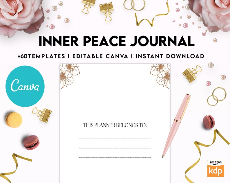 K&ouml;nnte beinhalten: Ein digitaler Download f&uuml;r ein druckbares Inner Peace Journal mit &uuml;ber 60 Vorlagen. Das Journal ist f&uuml;r die Bearbeitung in Canva konzipiert und verf&uuml;gt &uuml;ber ein goldenes Blumenmuster auf wei&szlig;em Hintergrund. Der Text "INNER PEACE JOURNAL" ist in schwarzer Schrift oben im Bild. Der Text "+60TEMPLATES I EDITABLE CANVA I INSTANT DOWNLOAD" ist in schwarzer Schrift unter dem Titel. Der Text "Canva" ist in wei&szlig;er Schrift auf einem blaugr&uuml;nen Kreis. Der Text "THIS PLANNER BELONGS TO:" ist in schwarzer Schrift auf wei&szlig;em Hintergrund. Der Text "amazon kdp" ist in schwarzer Schrift auf orangefarbenem Hintergrund.