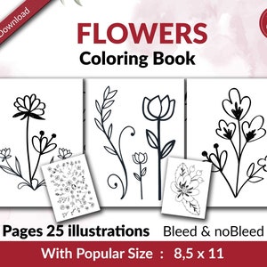 Flowers Coloring book for kids 50 pages with 25 illustrations, PDF Template Ready To Upload COMMERCIAL Use size 8.5x11&quot;