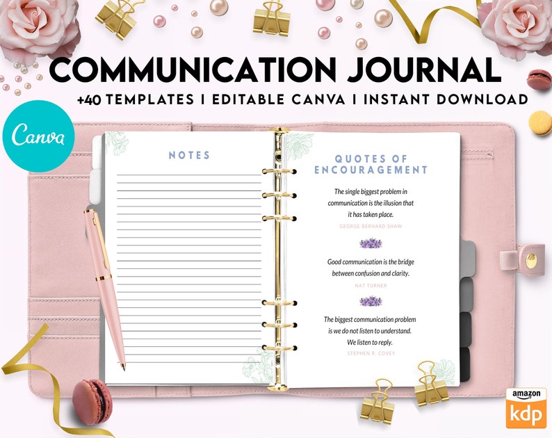 May include: A pink and white communication journal with gold rings. The cover features the text "COMMUNICATION JOURNAL" and "+40 TEMPLATES I EDITABLE CANVA I INSTANT DOWNLOAD". The journal has lined pages for notes and quotes about communication.