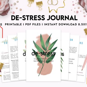 May include: A printable journal with a green leafy design and the text "de-stress" in a pink and white background. The journal is designed to help people become less stressed and relaxed. The journal is available for instant download and is 8.5 x 11 inches.