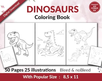 Dinosaurs Coloring book for kids 50 pages with 25 illustrations, PDF Template Ready To Upload COMMERCIAL Use size 8.5x11"