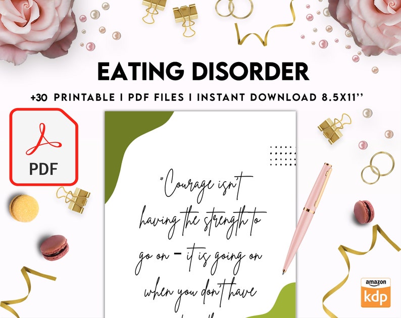 May include: A printable PDF download of 30 inspirational quotes about eating disorders. The quote shown is "Courage isn't having the strength to go on - it is going on when you don't have it."