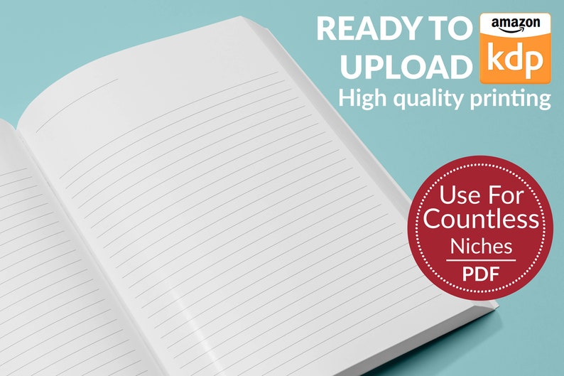 May include: An open notebook with white lined pages. The text READY TO UPLOAD amazon kdp High quality printing appears in white. A red circular badge contains the white text Use For Countless Niches PDF. The background is a solid light blue color.