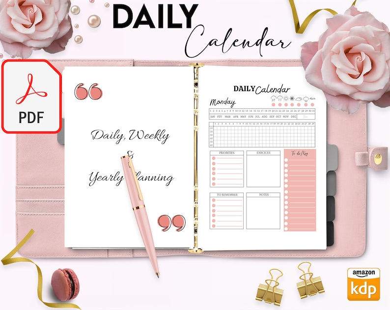 May include: A pink and gold daily planner with the text "DAILY Calendar" and "Daily, Weekly & Yearly Planning". The planner has a section for Monday with a calendar grid, a to-do list, and sections for priorities, errands, and notes.