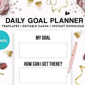 Pu&ograve; includere: Un pianificatore di obiettivi giornalieri bianco con il testo "DAILY GOAL PLANNER" e "MY GOAL" e "HOW CAN I GET THERE?" in nero. Il pianificatore include il logo Canva ed &egrave; circondato da elementi decorativi come fermagli dorati, nastri e macarons.