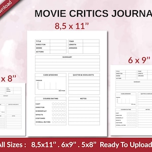 May include: Printable movie critics journal template in three sizes: 8.5 x 11 inches, 6 x 9 inches, and 5 x 8 inches. The template includes sections for title, director, genre, actors, year, length, awards, summary, care and feeding, quotes and highlights, course rating, and notes.