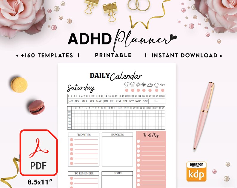 May include: A printable daily planner with a pink and white color scheme. The planner is titled "ADHD Planner" and includes a calendar, to-do list, priorities, exercises, and notes sections. The planner is 8.5 x 11 inches.