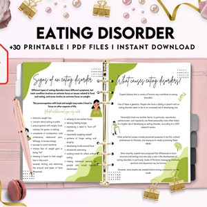 May include: A pink and green printable PDF guide with the title "Eating Disorder" and the text "+30 Printable PDF Files | Instant Download". The guide includes information about the signs of an eating disorder and what causes eating disorders.