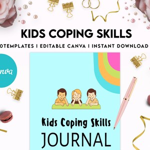 May include: A blue and green printable journal cover with the text "Kids Coping Skills JOURNAL" and three cartoon children. The cover is designed for use with Canva and includes over 30 templates.