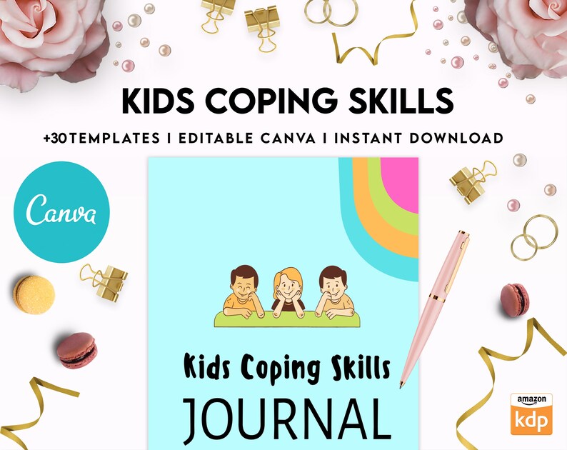 May include: A blue and green printable journal cover with the text "Kids Coping Skills JOURNAL" and three cartoon children. The cover is designed for use with Canva and includes over 30 templates.