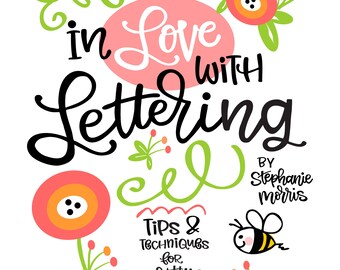 In Love with Lettering - Digital download version. Learn the Art of Pretty Lettering from this cute printable book by Stephanie Morris.