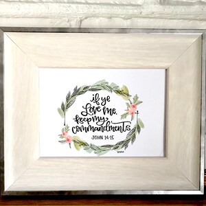Digital Download, Beautiful hand lettered scripture &quot;If Ye Love Me, Keep my Commandments&quot; John 14:15 is ready to download print & frame!