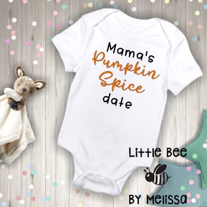 Mama&#39;s pumpkin spice date, pumpkin spice, Baby girl, Baby boy, Fall, Baby Onesie, New Baby Gift, Baby Shower, Funny baby, New baby