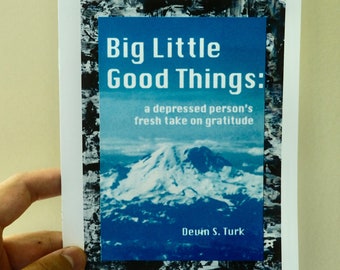 Big Little Good Things: an essay zine by Devin S. Turk