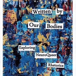 DIGITAL PDF, Exploring NeuroQueer Rhetorics zine
