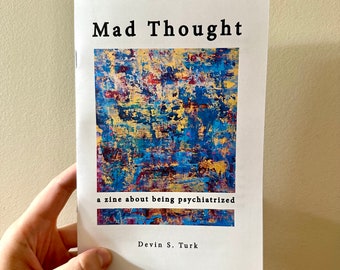 Mad Thought: a zine about being psychiatrized