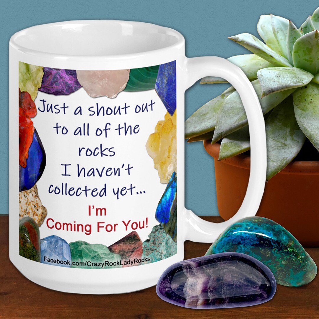 Funny Rock Collector Meme Mug Gift for Rockhounds and Crystal Etsy
