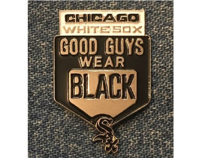 Chicago White Sox Lapel Pin ~ Good Guys Wear Black ~ MLB ~ 90's Vintage