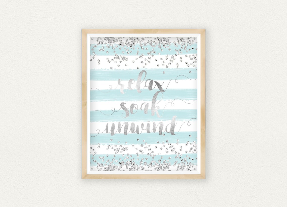 Bathroom Print Relax Soak Unwind Printable Blue and Silver Etsy