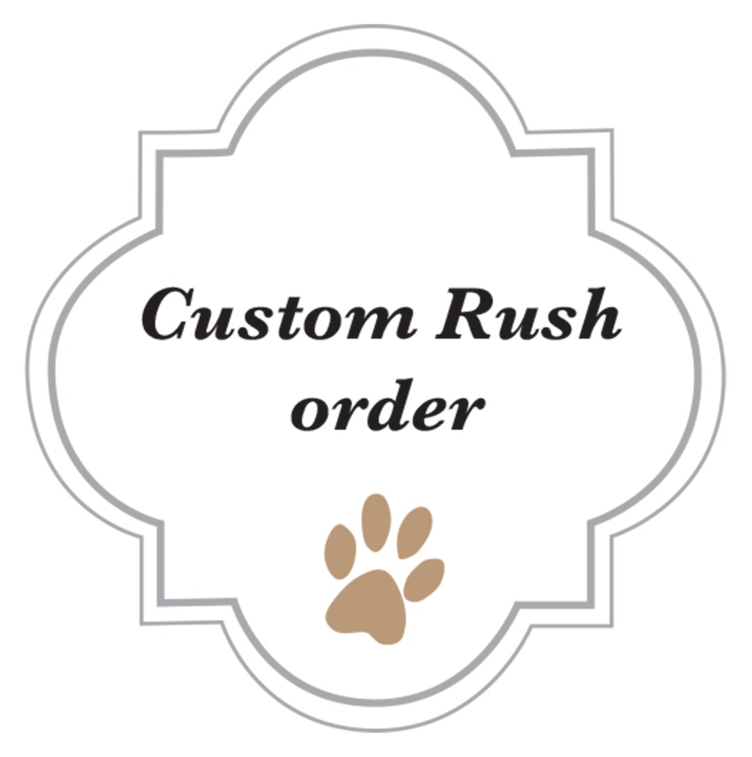 RUSH Order_custom Order Only. Must Be Approved by Designer First. - Etsy