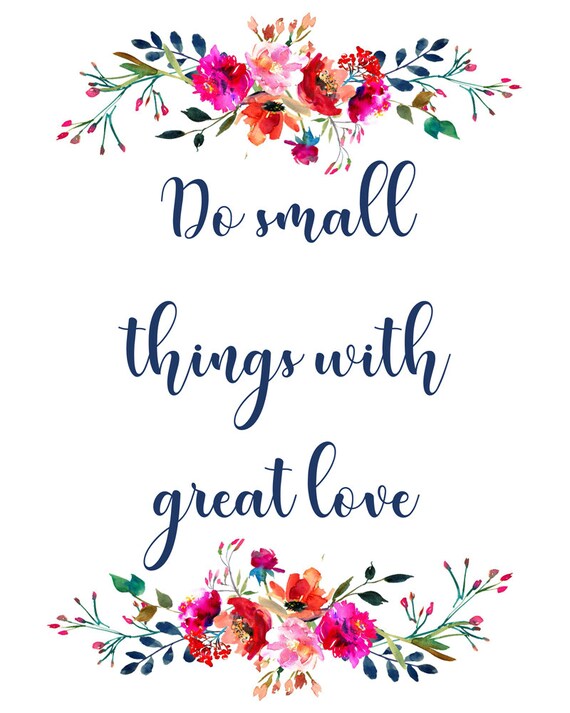 Do Small Things With Great Love Quote Do Small Things With Great Love Inspirational Quote Digital | Etsy India