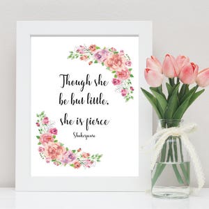 Though she be but little she is fierce, Shakespeare quote, girls bedroom wall art, nursery print, download, nursery decor watercolor flowers image 1
