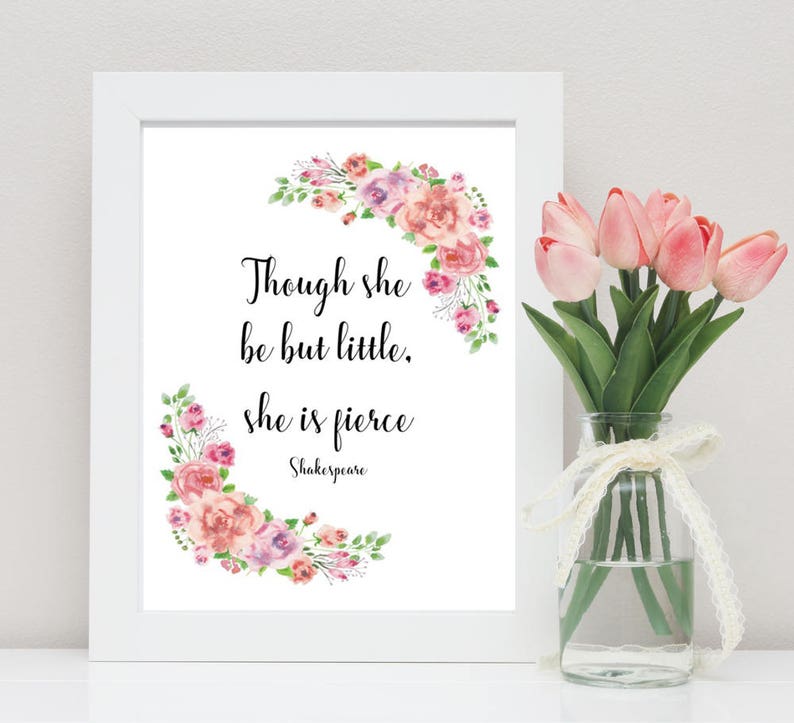 Though she be but little she is fierce, Shakespeare quote, girls bedroom wall art, nursery print, download, nursery decor watercolor flowers image 1