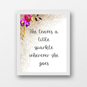 She leaves a little sparkle nursery wall art printable baby girl quote, dorm art, daughter birthday, inspiring quote, nursery wall print