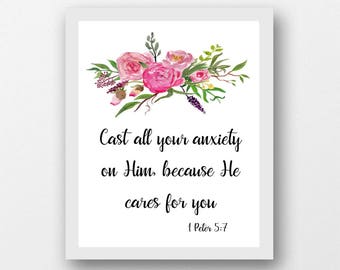 1 Peter 5:7 Cast all your anxiety on Him, floral scripture verse printable, Bible verse art printable, scripture quote, watercolor flowers