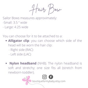 May include: Text on a white background reads "Hair Bow." Information about Sailor Bows is provided, including sizes: small at 3.5" wide and large at 4.25" wide. Options for attachment include alligator clips and nylon headbands.