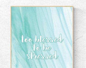 Dorm Decor, Dorm Room Decor, College Dorm Girl, Too Blessed To Be Stressed, Blessed Sign, Encouraging Wall Art, Supportive Gift, Friend Gift