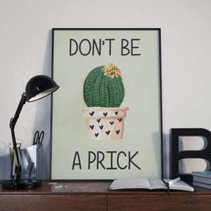 Dont be a Prick Druck, Kaktus Poster, Schlafzimmer Dekor, College Wohnheim Ideen, Dont be a Prick Schild, Dont be a Prick Download, süße Wohnheim Poster