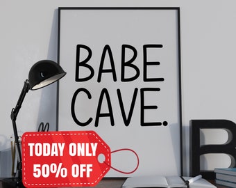 Babe Cave Wall Print, Dorm Room Decor, Cute Room Decor, Babe Poster, Funny Dorm Poster, Babe Cave Sign, Babe Cave Wall Art, Babe Cave Print