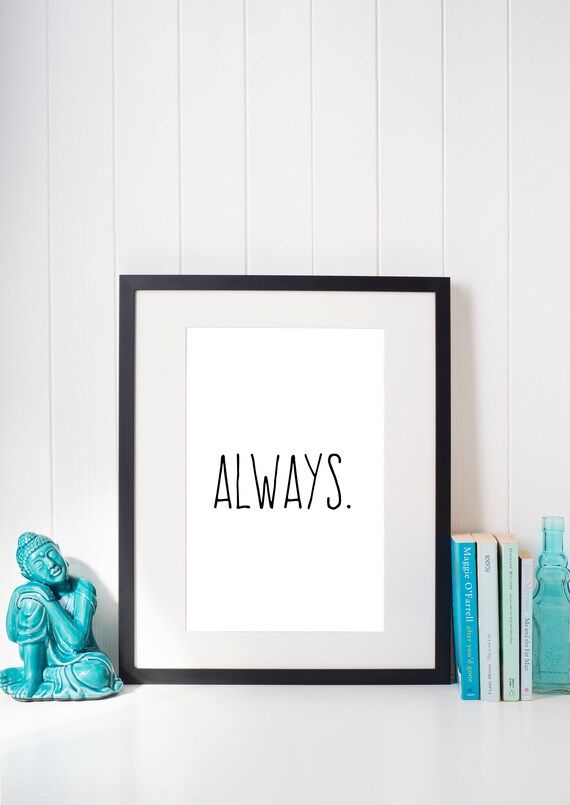 Dorm Room Decor Dorm Posters Dorm Ideas Always Wall Print Print Art Home Decor Bedroom Print Scandinavian Print Minimalist Wall Art