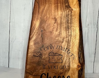Age only matters if you are cheese | Charcuterie Board DIGITAL SVG FILE