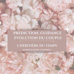 Prédiction et Guidance Évolution de mon couple ? Sous 24H |Medium | Lecture psychique | Voyance | Amour